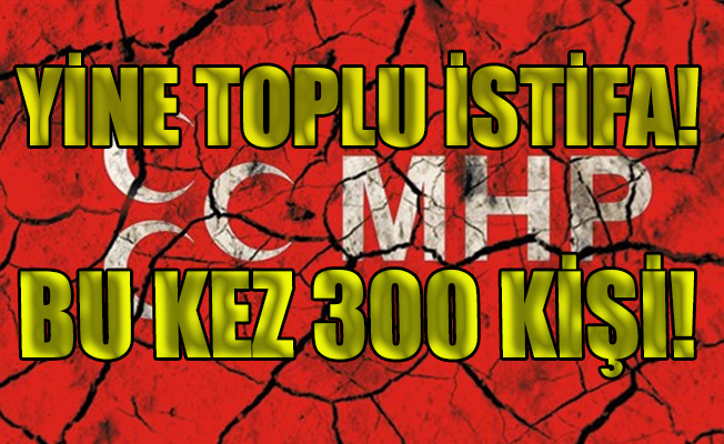 MHP'de Günün ikinci istifası!