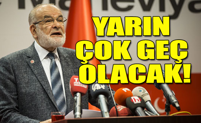 SP lideri Karamollaoğlu uyardı