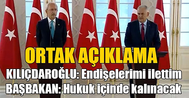 Kılıçdaroğlu: Endişelerimi ilettim... Başbakan: Hukuk içinde kalınacak