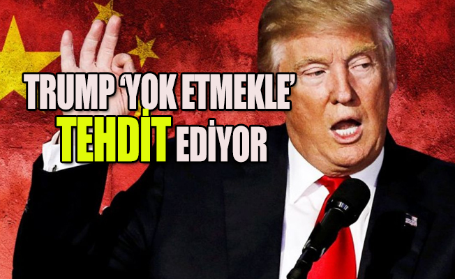 Trump'ın o sözlerine bir tepki de Çin'den geldi!