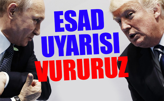 Rusya'dan ABD'ye Esad uyarısı! Vururuz