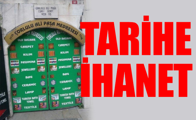 Çorlulu Ali Paşa Medresesi’nin kapısını reklam panosu yaptılar!