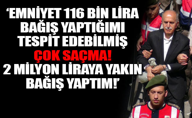 O iş adamından FETÖ'ye bağış itirafı!
