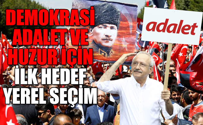 CHP'de ilk hedef yerel seçim!