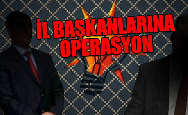 AKP'de gece yarısı operasyonu