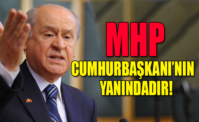 Bahçeli'den Erdoğan'a destek!
