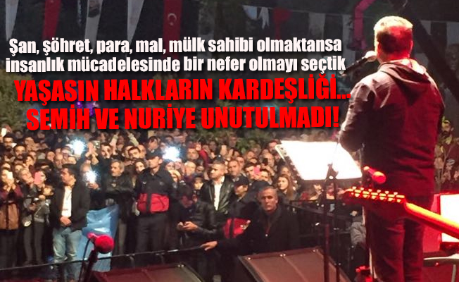 'Denizlerin en büyük hayali bağımsız, özgür ve kardeşçe yaşanılır bir Türkiye idi'