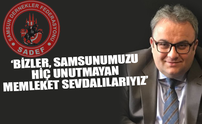 SADEF Genel Başkan adayı Koca: Samsunluların sesi ve nefesi olmaya devam edeceğiz!