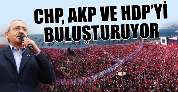 CHP'nin mitingine AKP ve HDP de katılıyor
