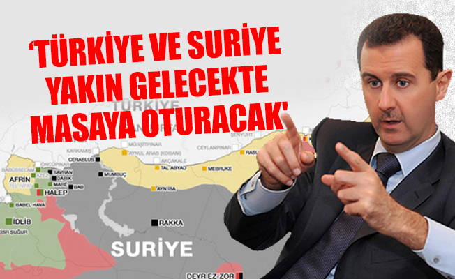 ‘Esad, Türkiye'yle doğrudan temas kurmak istiyor'