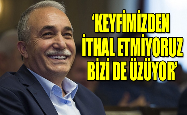 Bakan Fakıbaba'dan ithalat açıklaması!