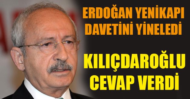 Kılıçdaroğlu'ndan Erdoğan'a cevap