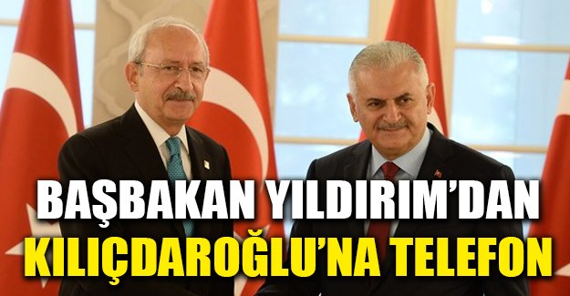 Binali Yıldırım'dan Kılıçdaroğlu'na telefon
