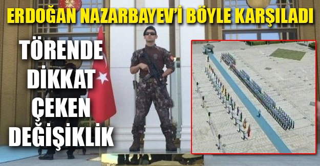 Erdoğan, Nazarbayev'i böyle karşıladı