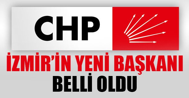 CHP İzmir'in yeni il başkanı belli oldu