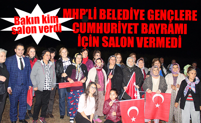 MHP’li Belediye'den CHP’li gençlere salon dolu yalanı