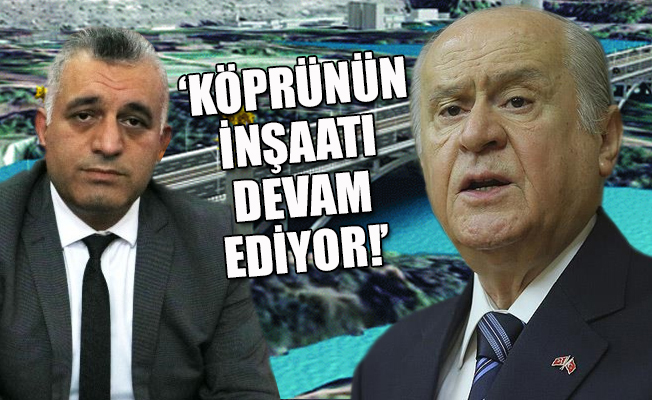 MHP AKP'nin Bahçeli Köprüsü eleştrisine cevap verdi!