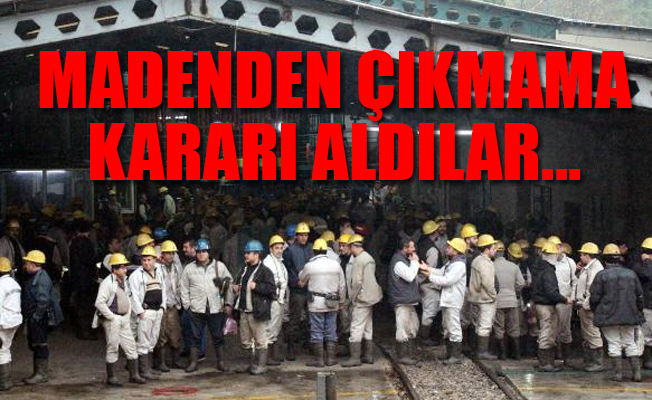Zonguldak'ta maden işçileri direnişe geçti