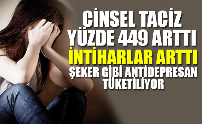 İşte AKP'nin Türkiye'yi getirdiği durum; cinsel taciz yüzde 449 arttı