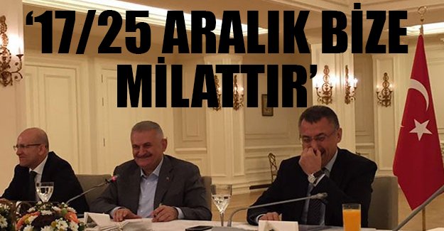 '17/25 Aralık bize milattır'