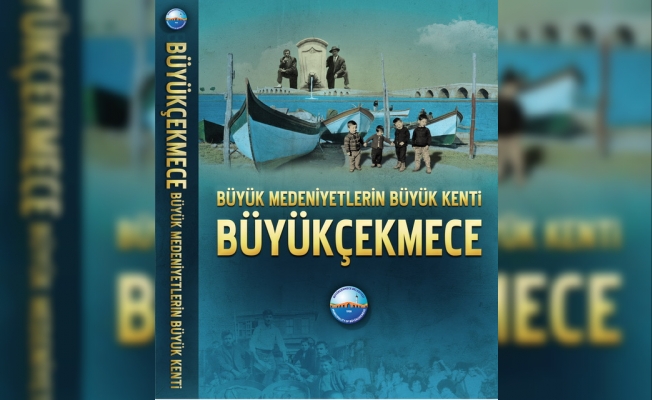 Medeniyetlerin Kenti Büyükçekmece’nin tarihi yazıldı
