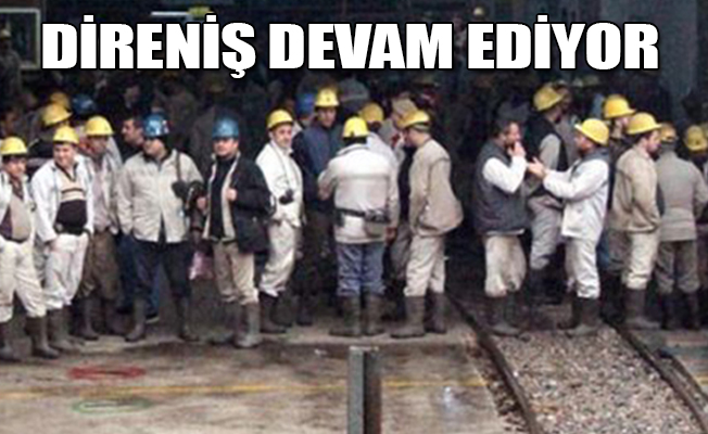 Madencilerin eylemi 14 saate ulaştı