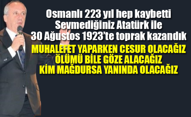 İnce: Türkiye Cumhuriyeti’nin temeli sağlam
