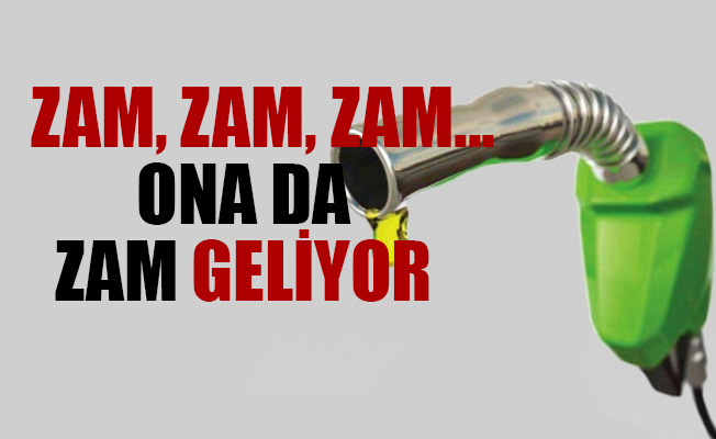 Benzine yapılan 13 kuruşluk zamdan sonra bir zam da...