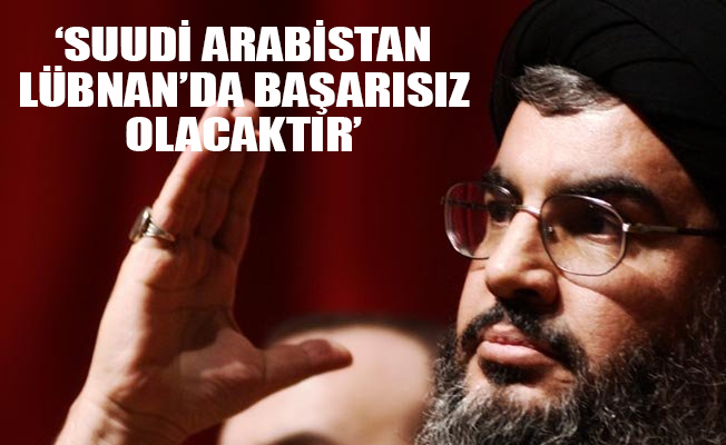 Nasrallah: Bize savaş açtılar!