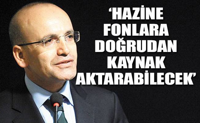 Şimşek: Yabancı fonların yatırım yapmaları teşvik edilecek!
