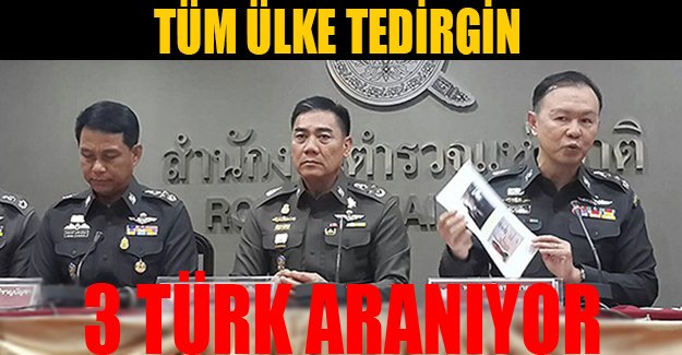 Tayland 3 Türk şüpheliyi arıyor