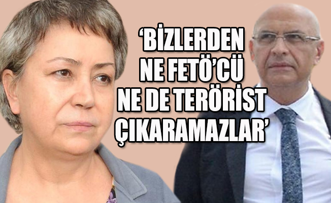 Oya Berberoğlu: Onu bırakın beni alın!