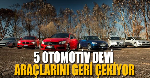5 Alman devi otomobillerini geri çağırıyor