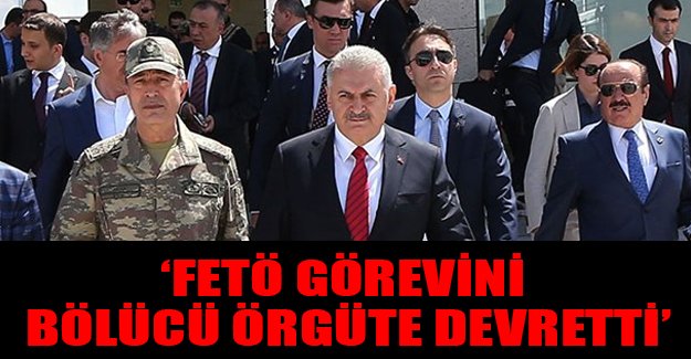 Başbakan Yıldırım: FETÖ görevini bölücü örgüte devretti