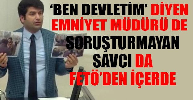 'Ben devletim' diyen emniyet müdürü hapishanede