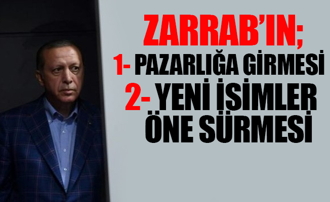 Zarrab Davası'nda Erdoğan'ın 2 endişesi