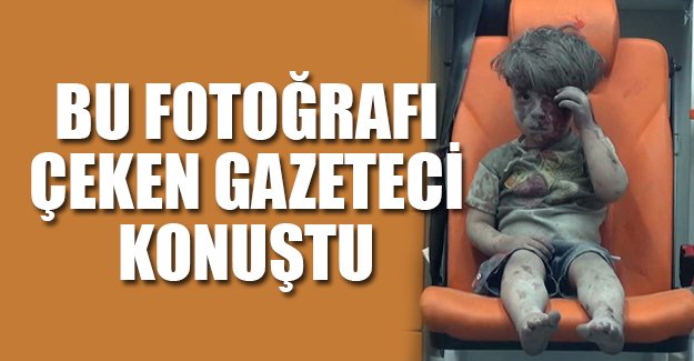 Suriye'deki yıkımın sembolü olan o fotoğrafı çeken gazeteci konuştu