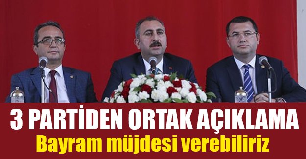 Üç partiden ortak açıklama: Anayasa değişikliğinde 'bayram müjdesi'