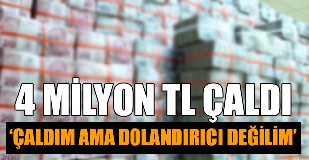 'Çaldım ama dolandırıcı değilim'