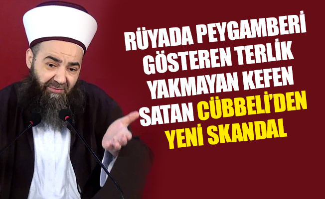 Cübbeli Ahmet, cennete gidecekmiş