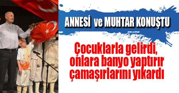 Ensar evleri tacizcisinin annesi konuştu!