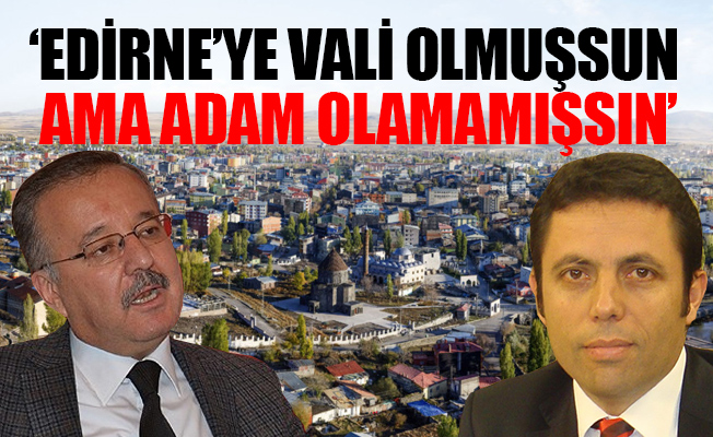 'Densiz, hadsiz' o Vali'ye tepki: Kars halkı sana ne yaptı?