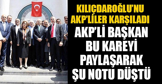Kılıçdaroğlu'nu AKP'liler karşıladı