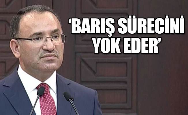Bozdağ'dan Kudüs açıklaması: Herkes için büyük felaket olur