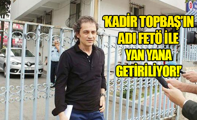 Topbaş'ın damadı Kavurmacı: Vatanını milletini seven bir neferim