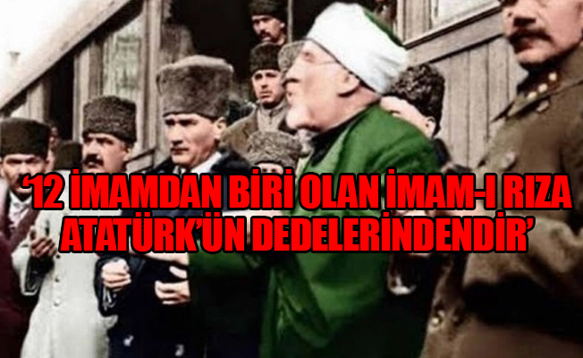 'Atatürk Peygamber torunudur'
