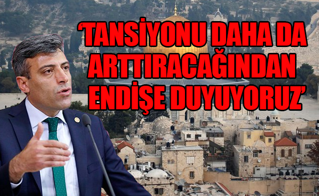 CHP'den Kudüs açıklaması: Çözüme ağır bir darbedir