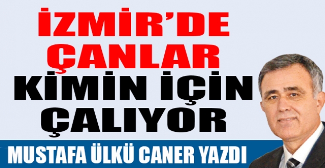 İzmir'de çanlar kimin için çalıyor?