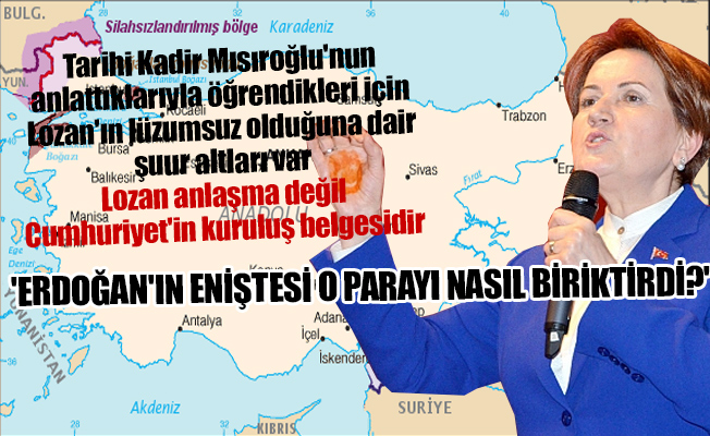 Akşener'den Lozan çıkışı