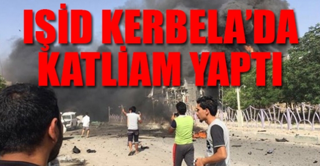 IŞİD Kerbela'da saldırdı